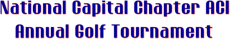 National Capital Chapter ACI
 Annual Golf Tournament